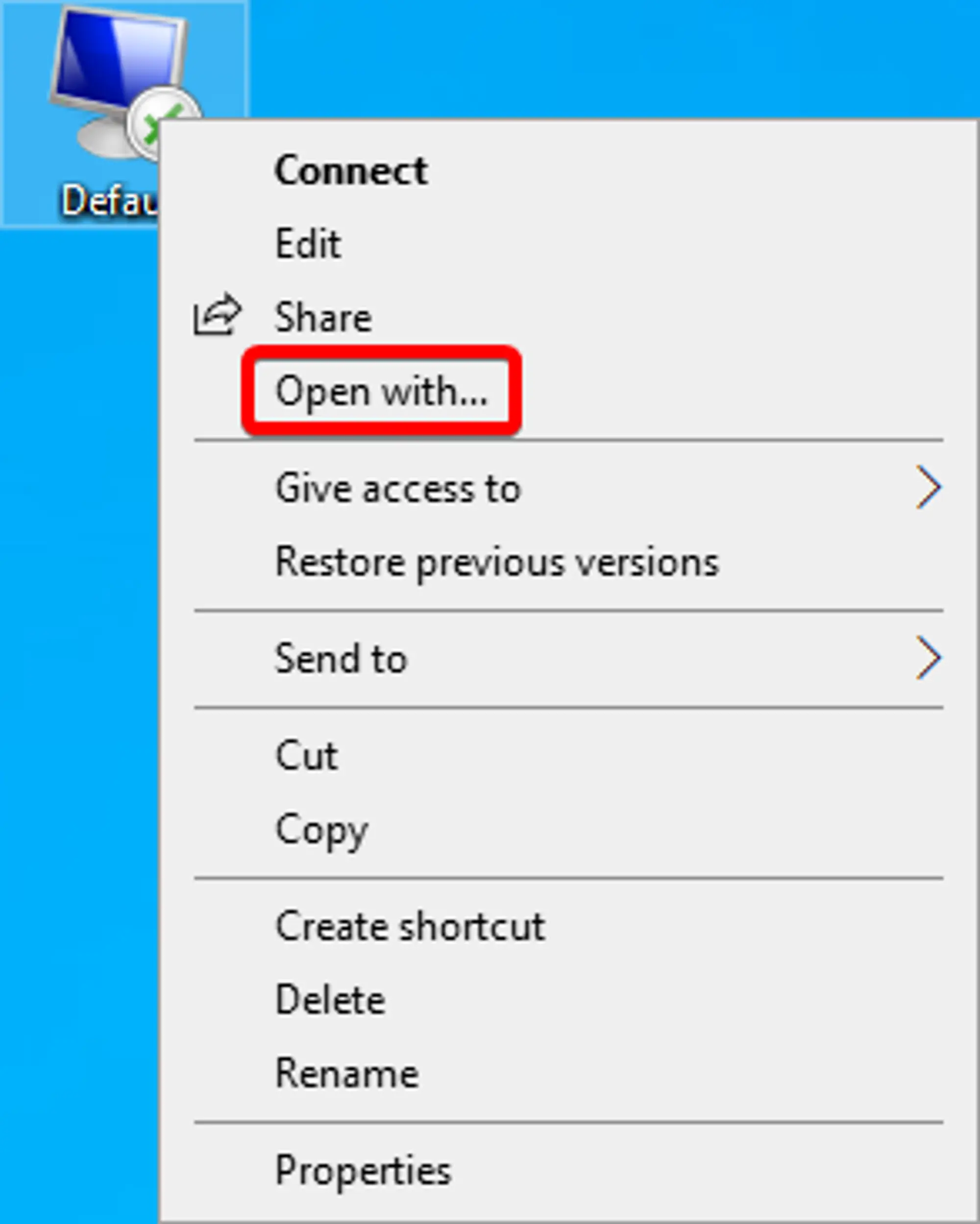 The Windows Context menu open on an &quot;.rdp&quot; file and the &quot;Open with...&quot; entry highlighted as the 4th entry from the top of the list.